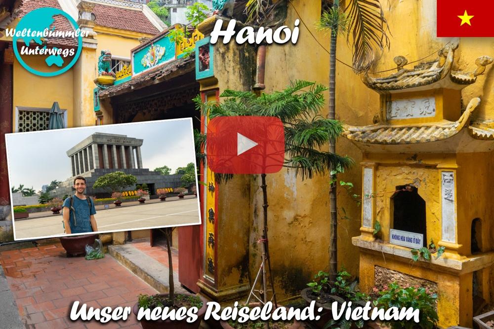 Hanoi ∙ Willkommen in der pulsierenden und quirligen Hauptstadt ∙ Vietnam ∙ Weltreise Vlog #96